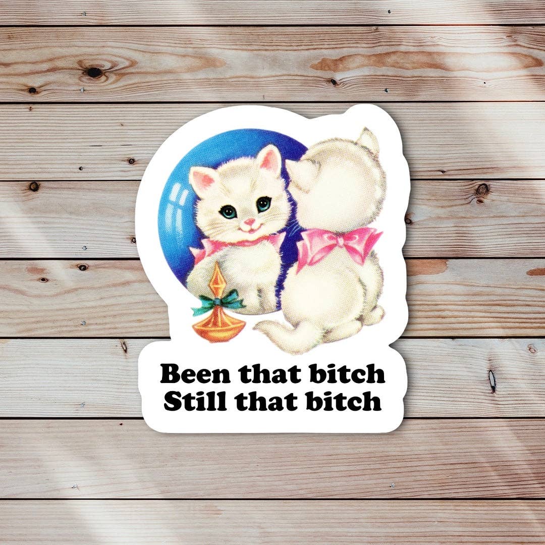 Cat Still That Bitch Sticker