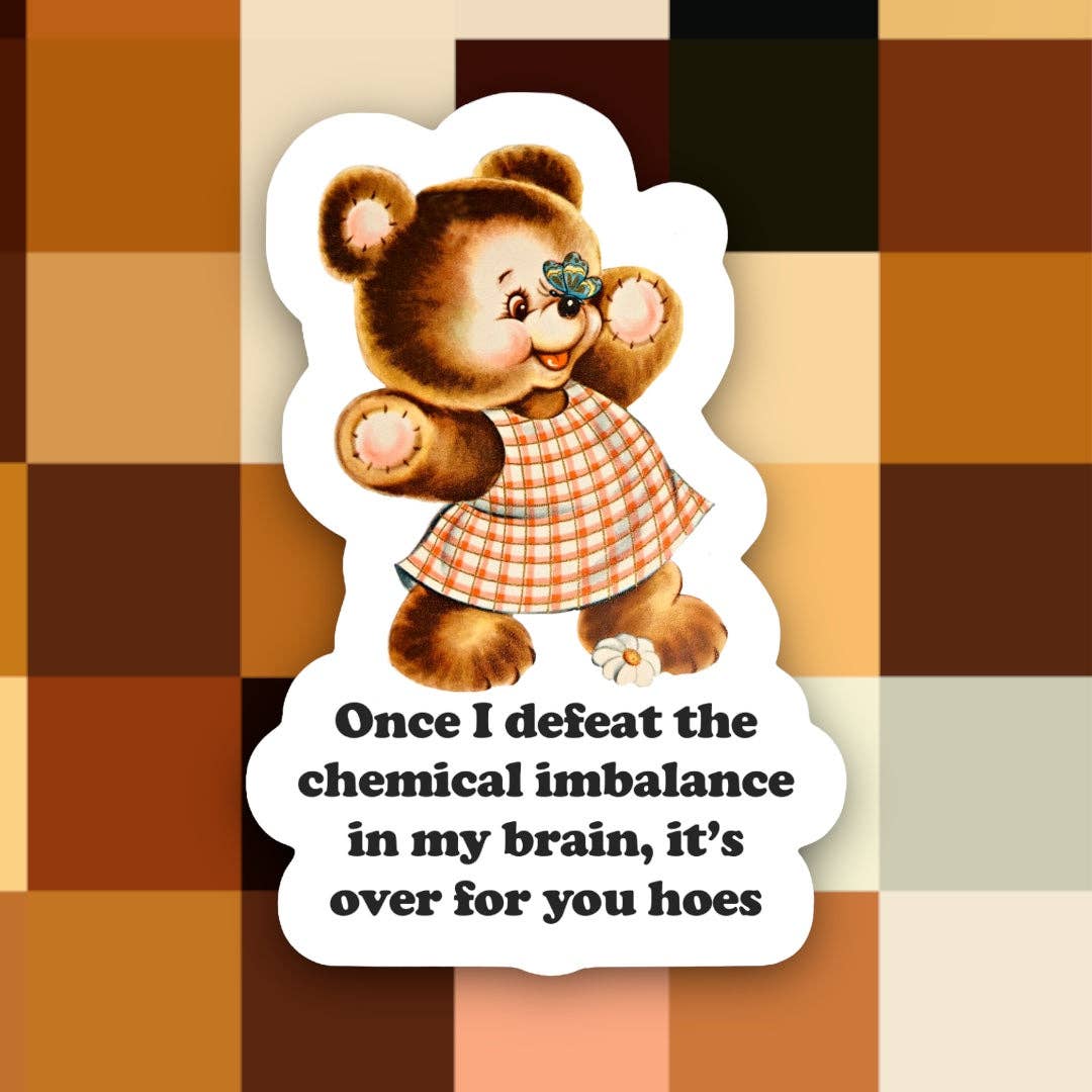 Retro Once I Defeat the Chemical Imbalance in My Brain Sticker