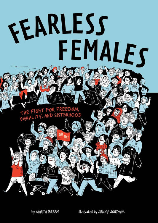 Fearless Females: Fight for Freedom, Equality, & Sisterhood