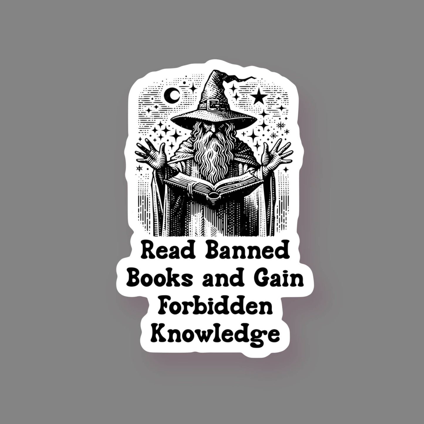 Read Banned Books & Gain Forbidden Knowledge Sticker
